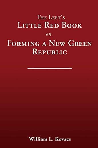 The Left's Little Red Book on Forming a New Green Republic