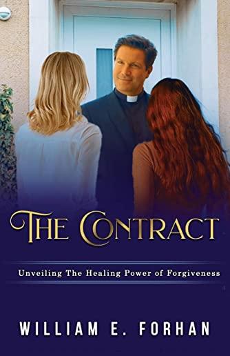 The Contract: Unveiling The Healing Power of Forgiveness.