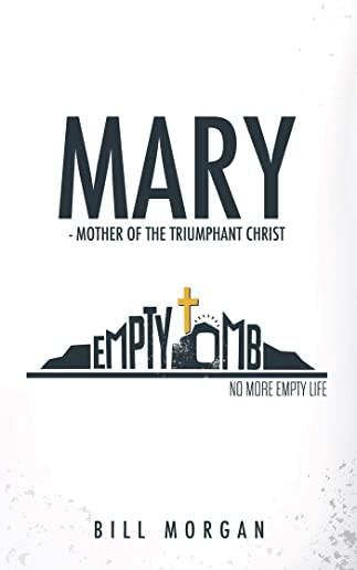 Mary - Mother of the Triumphant Christ