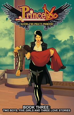 Princeless: Raven the Pirate Princess Book 3: Two Boys, Five Girls, and Three Love Stories