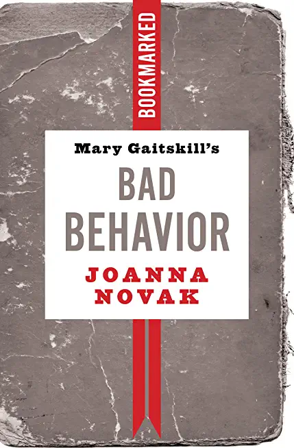Mary Gaitskill's Bad Behavior: Bookmarked