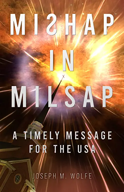 Mishap in Milsap: A Timely Message for the USA