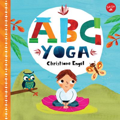 ABC for Me: ABC Yoga: Join Us and the Animals Out in Nature and Learn Some Yoga!