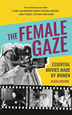 The Female Gaze: Essential Movies Made by Women