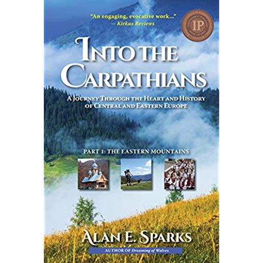 Into the Carpathians: A Journey Through the Heart and History of Central and Eastern Europe (Part 1: The Eastern Mountains) [Black and White