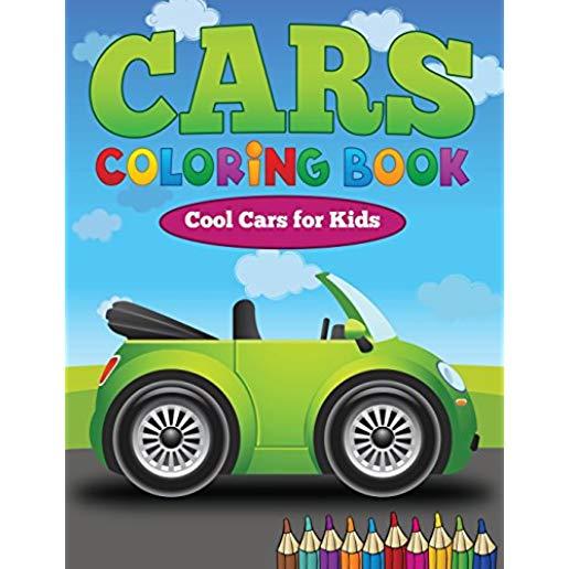 Cars Coloring Book: Cool Cars for Kids