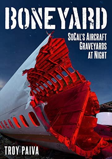 Boneyard: Socal's Aircraft Graveyards at Night