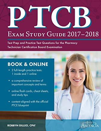 PTCB Exam Study Guide: Test Prep and Practice Test Questions Book for the Pharmacy Technician Certification Board Examination