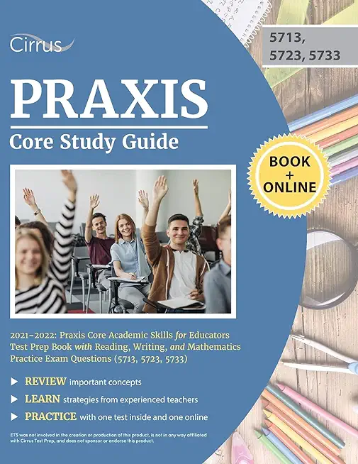 Praxis Core Study Guide 2021-2022: Praxis Core Academic Skills for Educators Test Prep Book with Reading, Writing, and Mathematics Practice Exam Quest