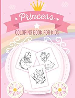 Princess Coloring Book For Kids: Art Activity Book for Kids of All Ages - Pretty Princesses Coloring Book for Girls, Boys, Kids, Toddlers - Cute Fairy