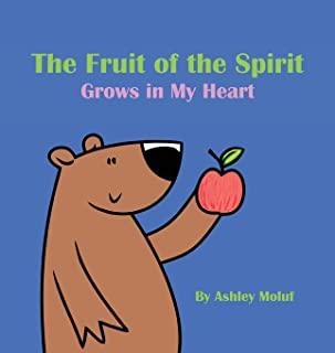 The Fruit of the Spirit Grows in My Heart