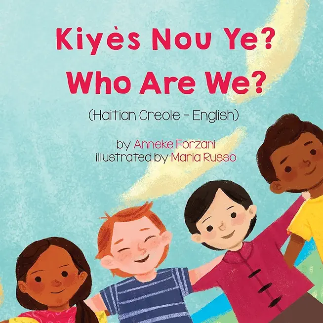 Who Are We? (Haitian Creole-English): KiyÃ¨s Nou Ye?