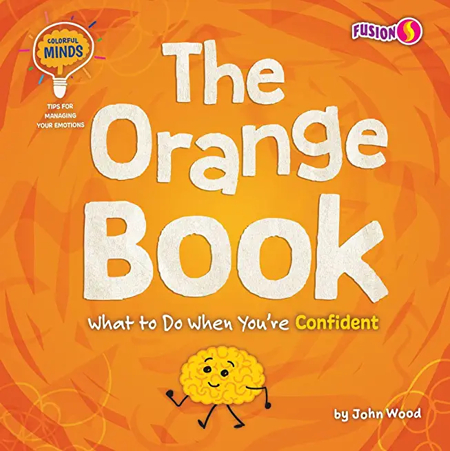 The Orange Book: What to Do When You're Confident