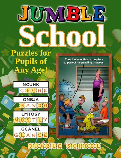 Jumble(r) School: Puzzles for Pupils of All Ages!
