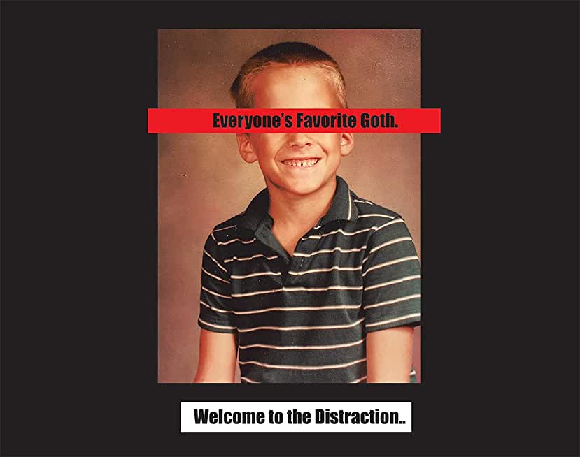 Everyone's Favorite Goth: Welcome to the Distraction