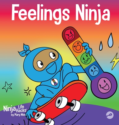 Feelings Ninja: A Social, Emotional Children's Book About Recognizing and Identifying Your Feelings, Sad, Angry, Happy