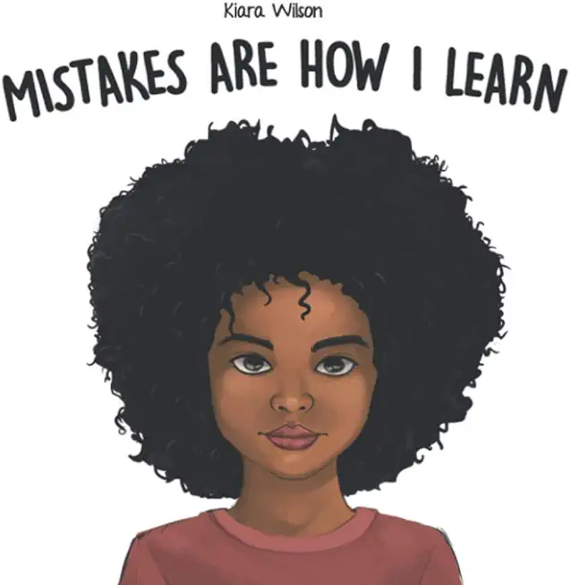 Mistakes Are How I Learn: An Early Reader Rhyming Story Book for Children to Help with Perseverance and Diligence