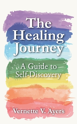 The Healing Journey: A Guide to Self-Discovery