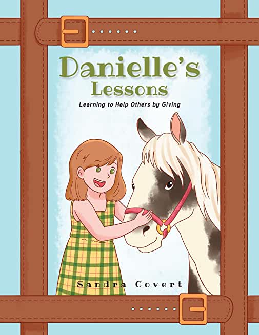 Danielle's Lessons: Learning to Help Others by Giving
