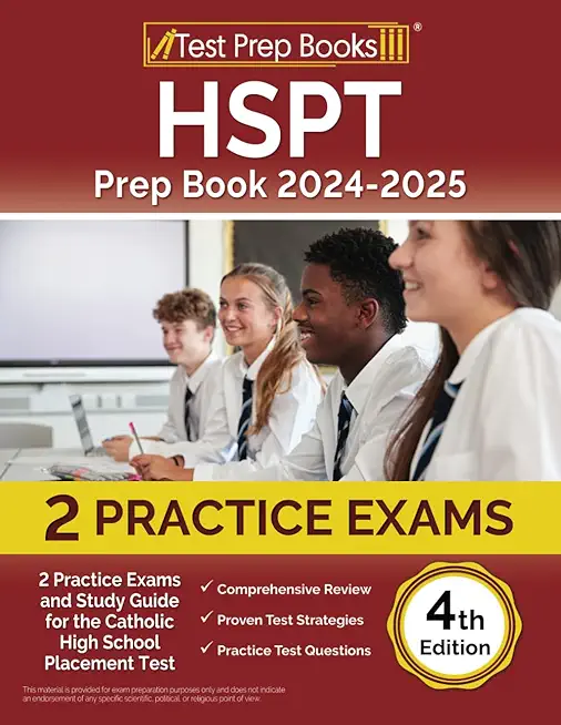HSPT Prep Book 2023-2024: 2 Practice Exams and Study Guide for the Catholic High School Placement Test [4th Edition]