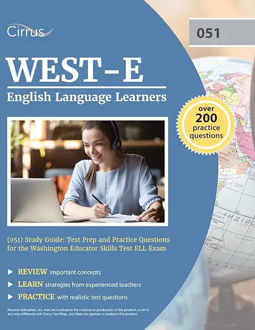 WEST-E English Language Learners (051) Study Guide: Test Prep and Practice Questions for the Washington Educator Skills Test ELL Exam