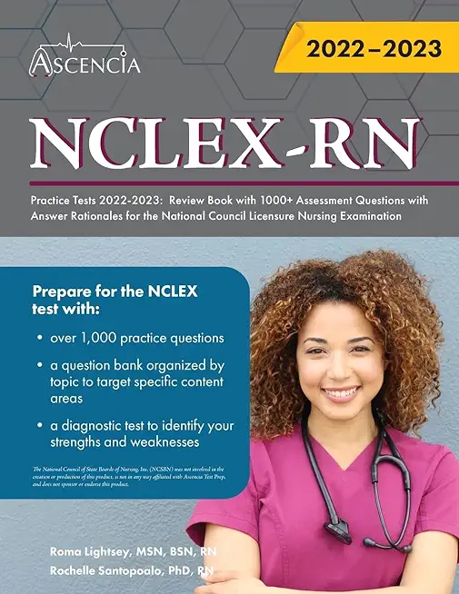 NCLEX-RN Practice Tests 2022-2023: Review Book with 1000+ Assessment Questions with Answer Rationales for the National Council Licensure Nursing Exami