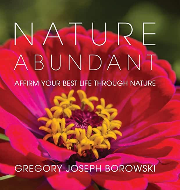 Nature Abundant: Affirm Your Best Life Through Nature