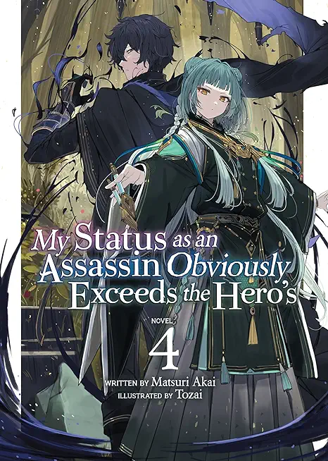 My Status as an Assassin Obviously Exceeds the Hero's (Light Novel) Vol. 4
