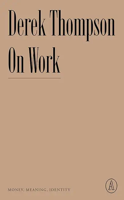 On Work: Money, Meaning, Identity