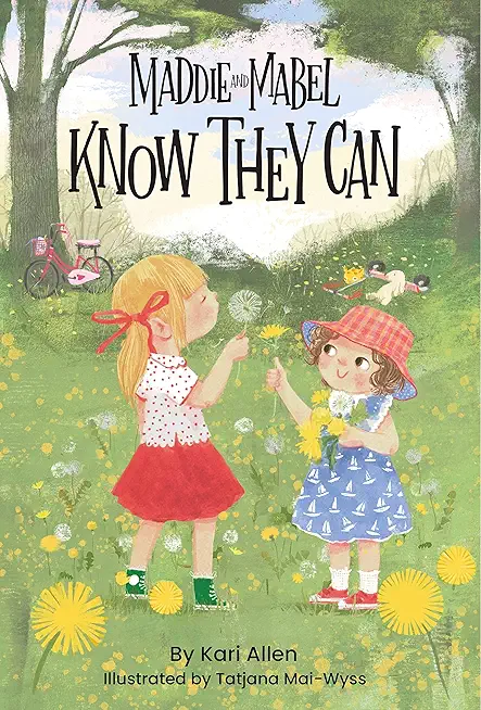 Maddie and Mabel Know They Can: Book 3