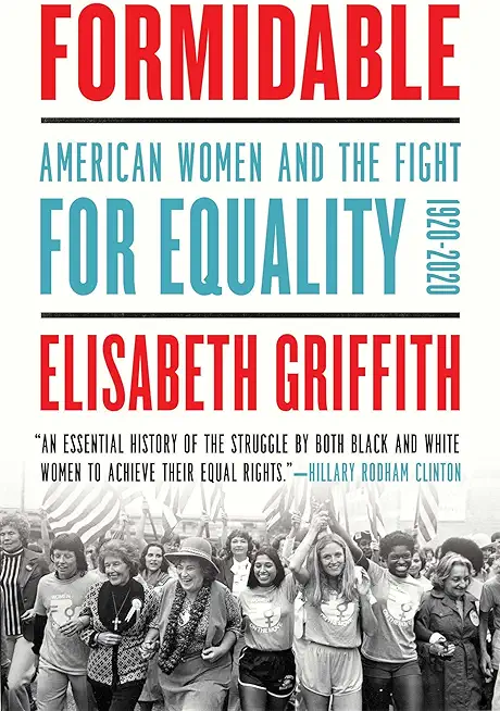 Formidable: American Women and the Fight for Equality: 1920-2020
