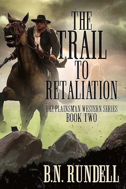 The Trail to Retaliation: A Classic Western Series