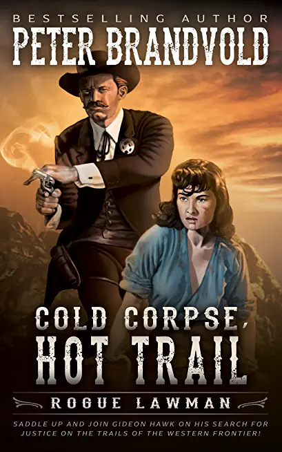 Cold Corpse, Hot Trail: A Classic Western