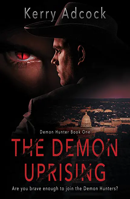 The Demon Uprising: A Christian Thriller - Demons Do Exist