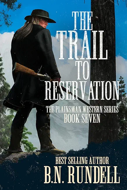 The Trail to Reservation: A Classic Western Series