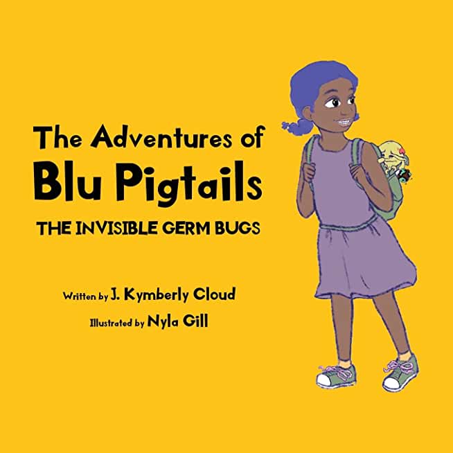 The Adventures of Blu Pigtails: The Invisible Germ Bug