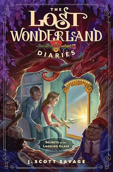 The Lost Wonderland Diaries: Secrets of the Looking Glass