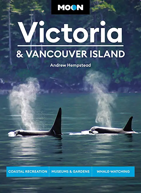 Moon Victoria & Vancouver Island: Coastal Recreation, Museums & Gardens, Whale-Watching