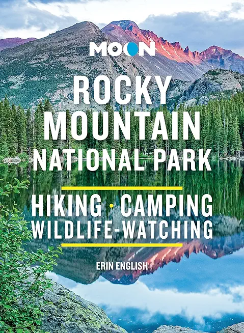 Moon Rocky Mountain National Park: Hiking, Camping, Wildlife-Watching