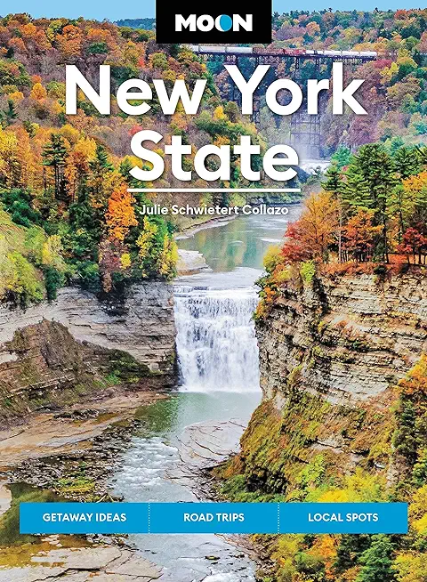 Moon New York State: Getaway Ideas, Road Trips, Local Spots