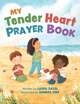 My Tender Heart Prayer Book: Rhyming Prayers for Little Ones