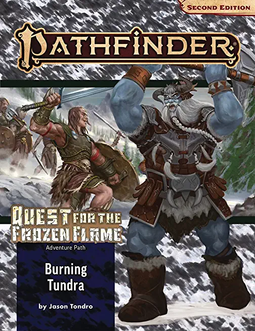 Pathfinder Adventure Path: Burning Tundra (Quest for the Frozen Flame 3 of 3) (P2)