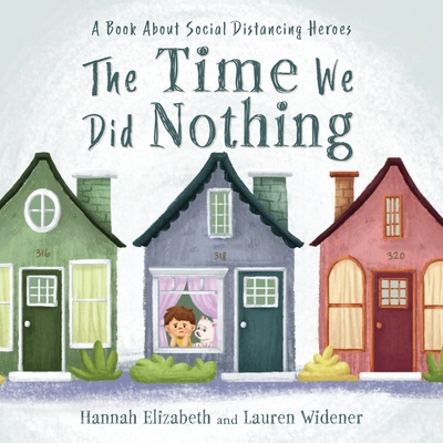 The Time We Did Nothing: a book about social distancing heroes