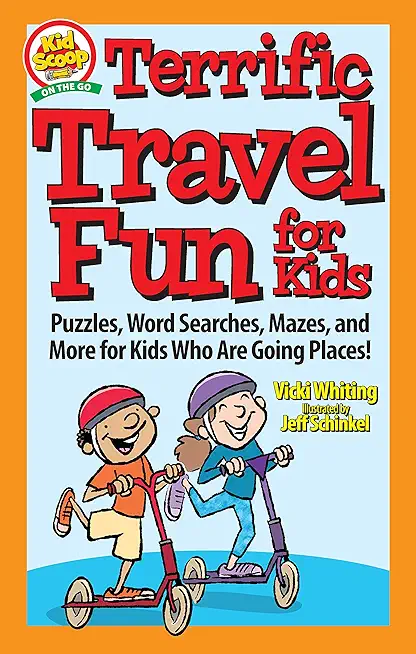 Terrific Travel Fun for Kids: Puzzles, Word Searches, Mazes, and More for Kids Who Are Going Places!