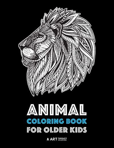 Animal Coloring Book for Older Kids: Complex Animal Designs For Boys & Girls; Detailed Zendoodle Designs For Children & Teen Relaxation