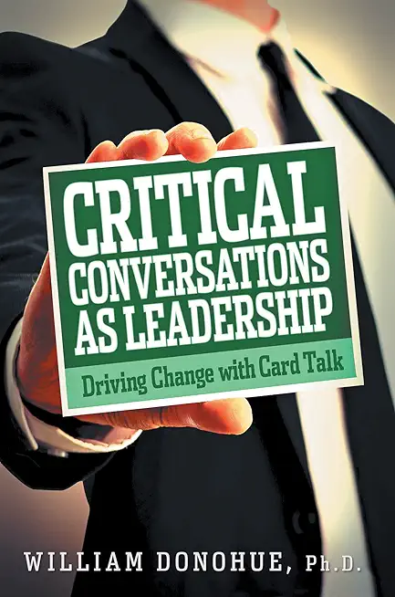 Critical Conversations as Leadership: Driving Change with Card Talk
