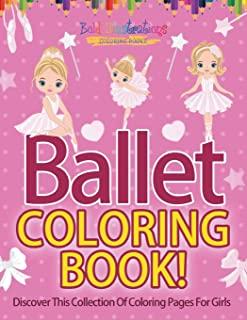Ballet Coloring Book! Discover This Collection Of Coloring Pages For Girls