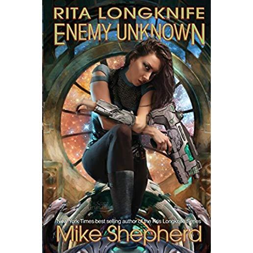 Rita Longknife: Enemy Unknown: Book 1 of the Iteeche War