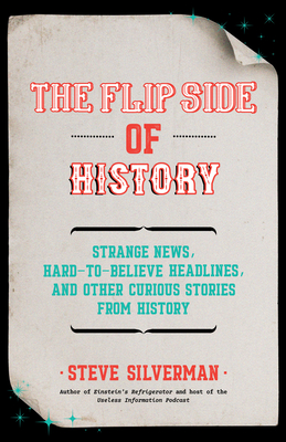 The Flip Side of History: (trivia Book, Hidden Facts)
