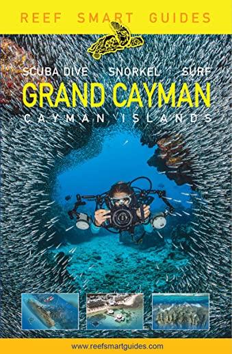 Reef Smart Guides Grand Cayman: (best Diving Spots)